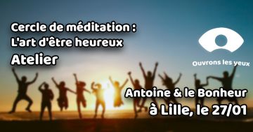 Cercle de Méditation : L'art d'être heureux